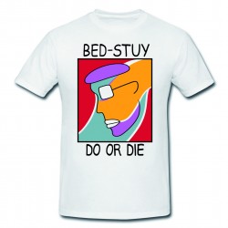 T-SHIRT BED-STUY DO OR DIE - FA' LA COSA GIUSTA